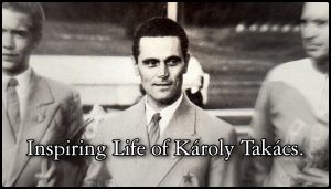 Karoly Takacs – A Story of Worlds best Shooter.